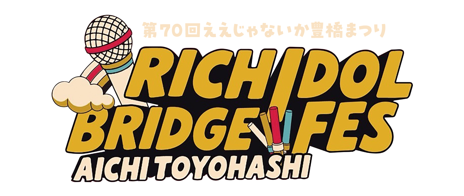 RICH BRIDGE IDOL FES